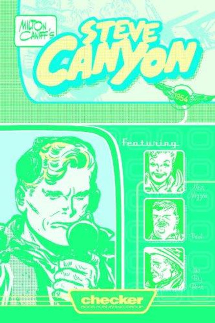 Milton Caniff's Steve Canyon: 1954 (Milton Caniff's Steve Canyon Series) front cover by Milton Caniff, ISBN: 1933160233
