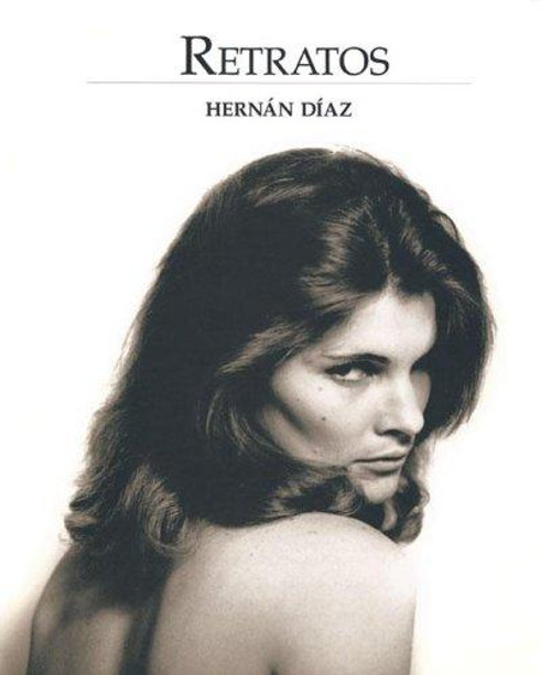 Retratos front cover by Hernan Diaz, ISBN: 9589138853