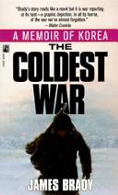 The Coldest War: a Memoir of Korea front cover by James Brady, ISBN: 0671725254