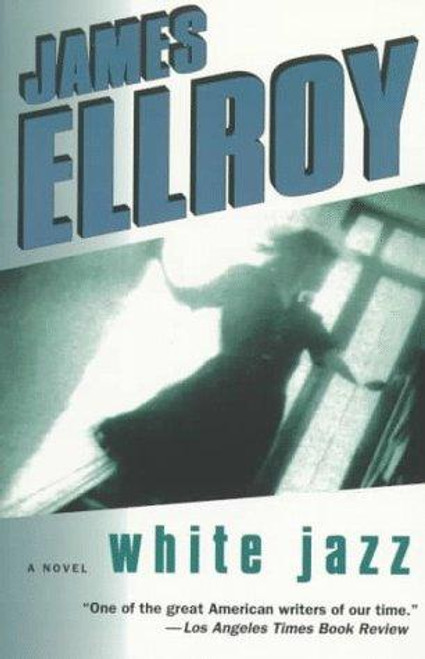 White Jazz front cover by James Ellroy, ISBN: 0449000885