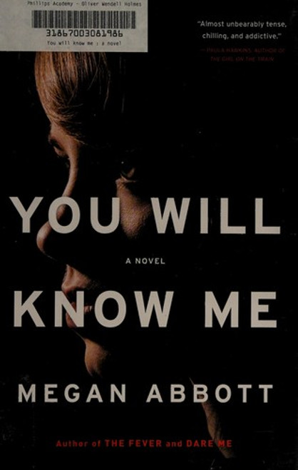 You Will Know Me front cover by Megan Abbott, ISBN: 031623107X