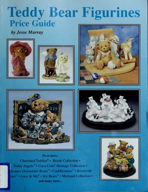 Teddy Bear Figurines Price Guide: Price Guide front cover by Jesse Murray, ISBN: 0875884482