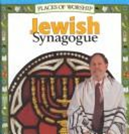 Jewish Synagogue (Places of Worship) front cover by Angela Wood, ISBN: 0836826086