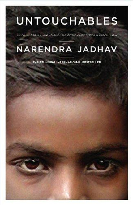 Untouchables : My Familys Triumphant Journey Out of the Caste System In Modern India front cover by Narendra Jadhav, ISBN: 0743270797
