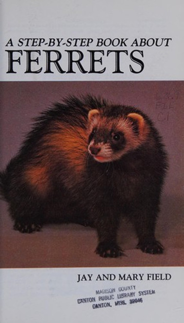 A Step by Step Book About Ferrets front cover, ISBN: 0866229183