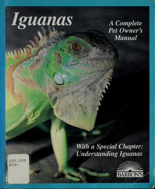 Iguanas: Everything About Selection, Care, Nutrition, Diseases, Breeding, and Behavior (Barron's Complete Pet Owner's Manuals) front cover by Richard D. Bartlett, Patricia P. Bartlett, R.D. Bartlett, Michele Earle-Bridges, ISBN: 0812018761