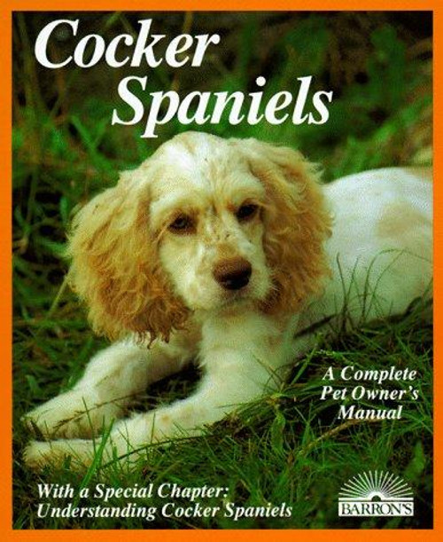 Cocker Spaniels: a Complete Pet Owner's Manual front cover by Jaime J. Sucher, ISBN: 0812014782