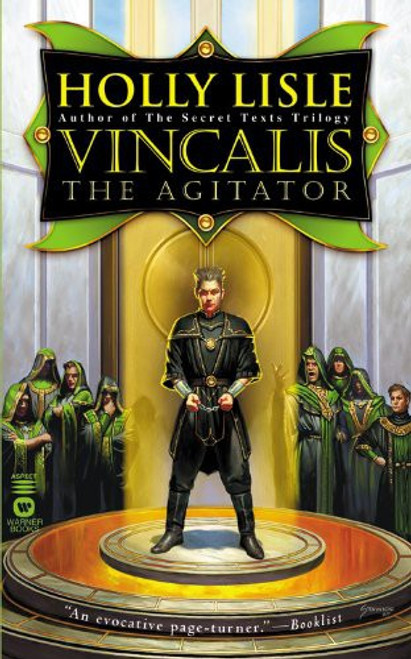 Vincalis the Agitator front cover by Holly Lisle, ISBN: 0446610631