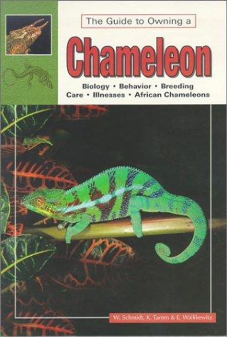 The Guide to Owning a Chameleon front cover by W. Schmidt, K. Tamm, E. Wallikewitz, ISBN: 0793802857