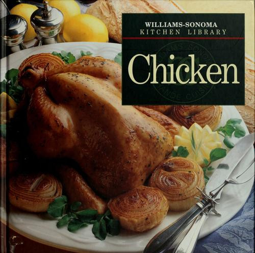 Chicken (Williams-Sonoma Kitchen Library) front cover by Emalee Chapman, ISBN: 0783502257