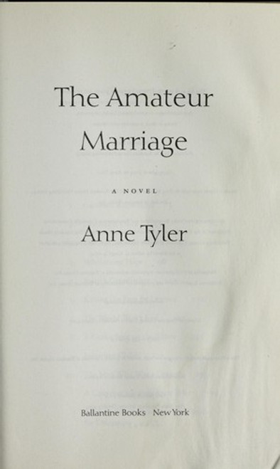 The Amateur Marriage front cover by Anne Tyler, ISBN: 0345470613