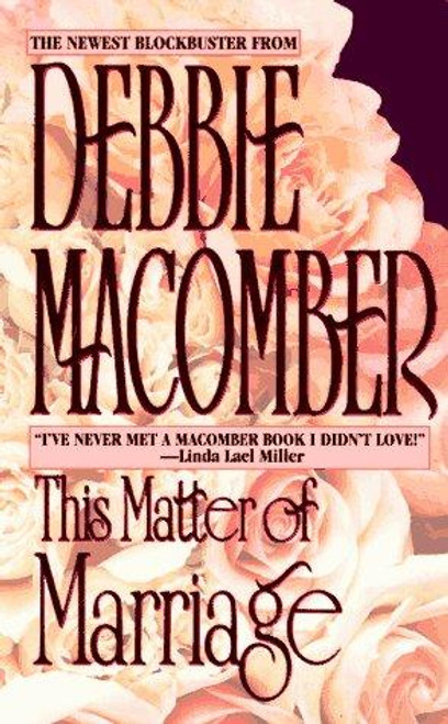 This Matter of Marriage front cover by Debbie Macomber, ISBN: 1551662604