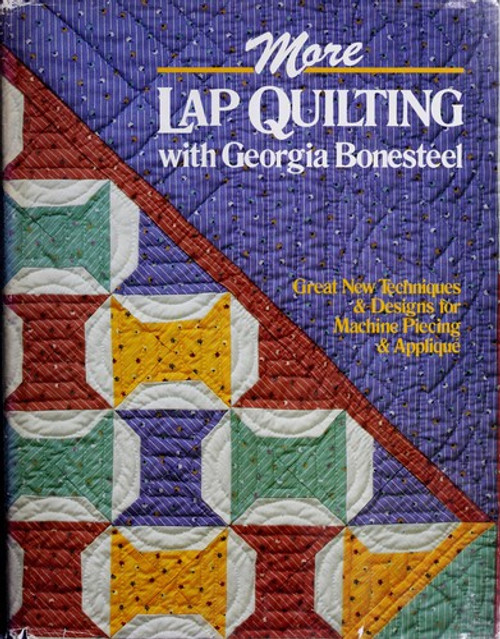 More Lap Quilting with Georgia Bonesteel front cover by Georgia Bonesteel, ISBN: 084870634X