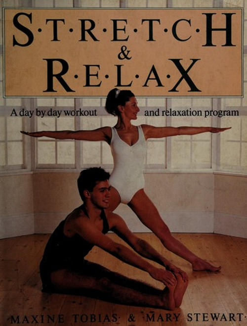Stretch and Relax front cover by Maxine Tobias, Mary Stewart, ISBN: 0895864169