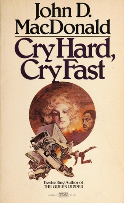 Cry Hard Cry Fast front cover by John D. Macdonald, ISBN: 0449139697