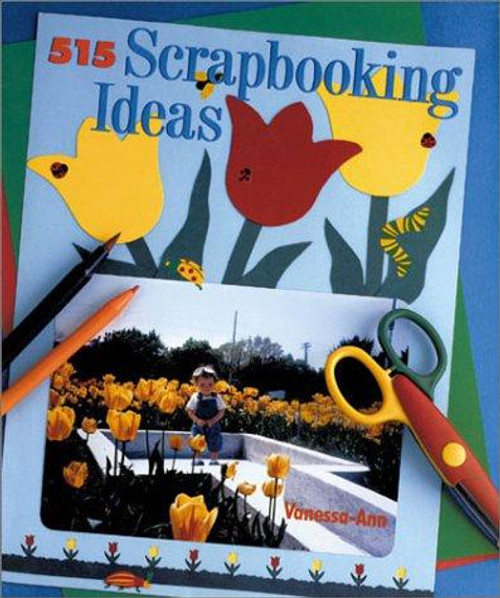515 Scrapbooking Ideas front cover by Vanessa-Ann, ISBN: 080694305X