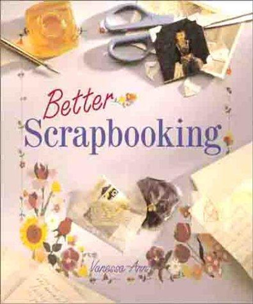 Better Scrapbooking front cover by Vanessa-Ann, ISBN: 080696605X