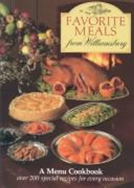 Favorite Meals From Williamsburg (A Menu Cookbook) front cover by Charlotte Turgeon, ISBN: 0879350679