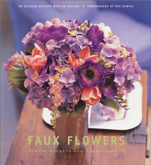 Faux Flowers front cover by Richard Kollath, Ed McCann, ISBN: 0811833747