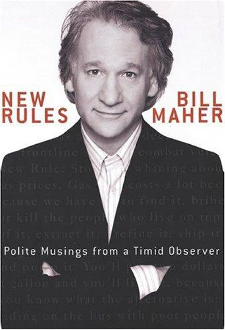 New Rules : Polite Musings of a Timid Observer front cover by Bill Maher, ISBN: 1594862958