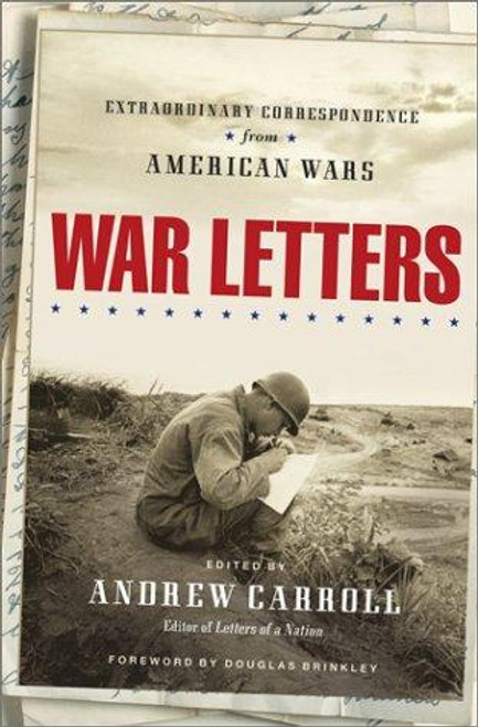 War Letters: Extraordinary Correspondence From American Wars front cover by Andrew Carroll, ISBN: 0743202945