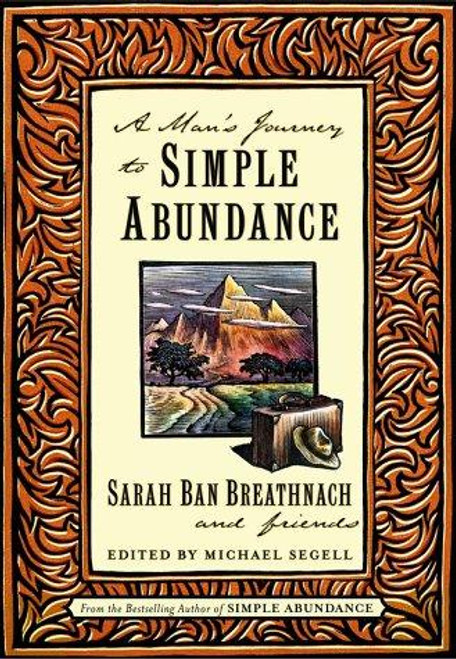 A Man's Journey to Simple Abundance front cover by Sarah Ban Breathnach, Friends, ISBN: 0743200616