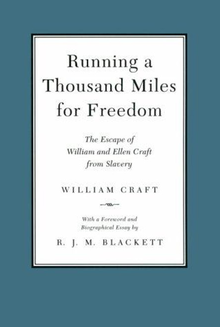 Running a Thousand Miles for Freedom: the Escape of William and Ellen Craft From Slavery front cover by William Craft, Ellen Craft, ISBN: 080712320X