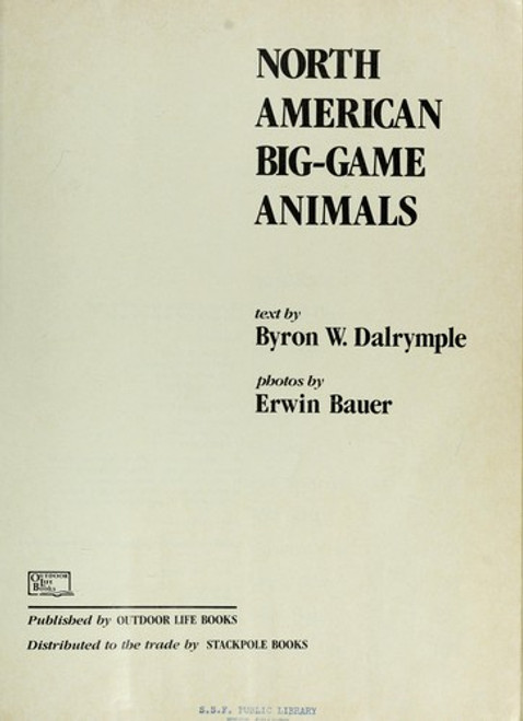 North American Big-Game Animals front cover by Dalrymple, Byron W., Bauer, Erwin, ISBN: 0943822564