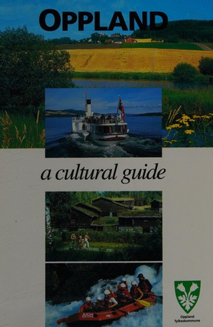 Oppland - a Cultural Guide front cover by Torunn Eriksen, ISBN: 8290439628