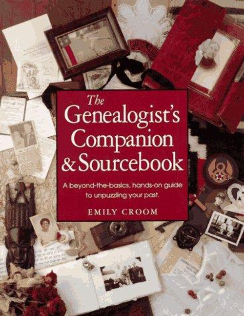 The Genealogist's Companion & Sourcebook front cover by Emily Croom, ISBN: 1558703314