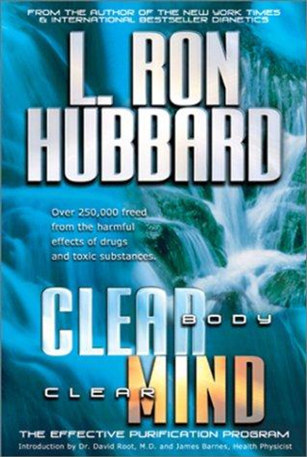 Clear Body, Clear Mind : the Effective Purification Program front cover by L. Ron Hubbard, ISBN: 1573182249