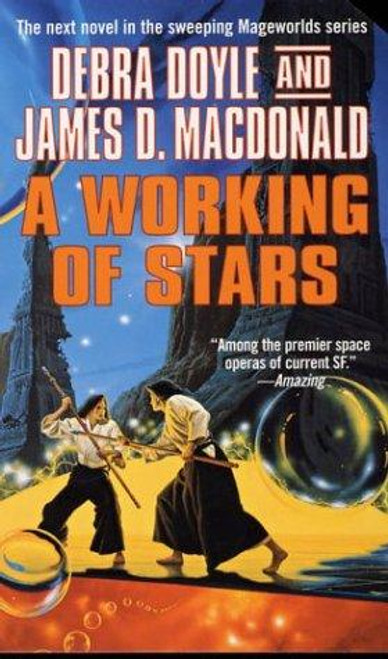 A Working of Stars (Mageworlds) front cover by Debra Doyle, James D. Macdonald, ISBN: 0812571932