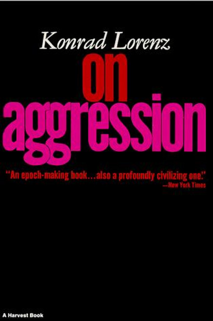 On Aggression (Harvest Book, Hb 291) front cover by Konrad Lorenz, ISBN: 0156687410