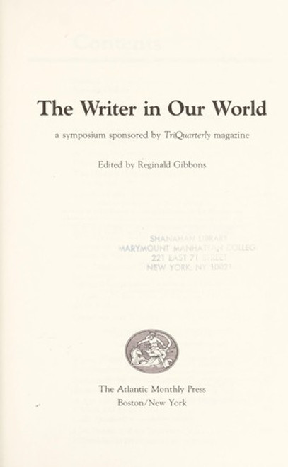 The Writer In Our World: a Symposium Sponsored by Triquarterly Magazine front cover by Reginald Gibbons, ISBN: 0871131196