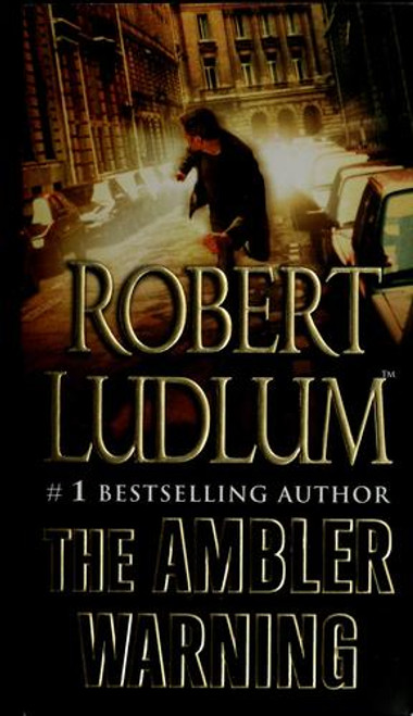 The Ambler Warning front cover by Robert Ludlum, ISBN: 0312990693