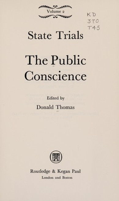 The Public Conscience, Volume 2: State Trials front cover by Donald Thomas, ISBN: 0710073267