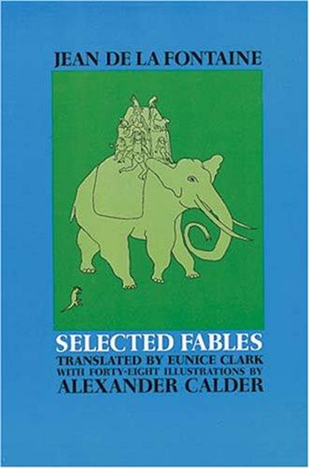 Selected Fables front cover by Jean De La Fontaine, Alexander Calder, ISBN: 0486218783