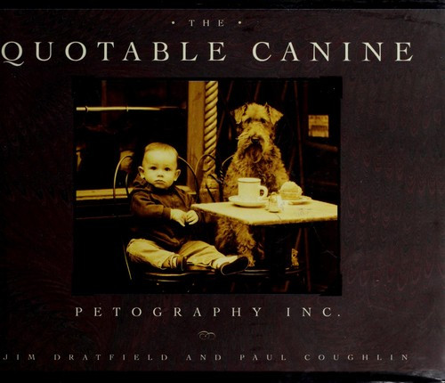 Quotable Canines front cover by Jim Dratfield, ISBN: 0385475543