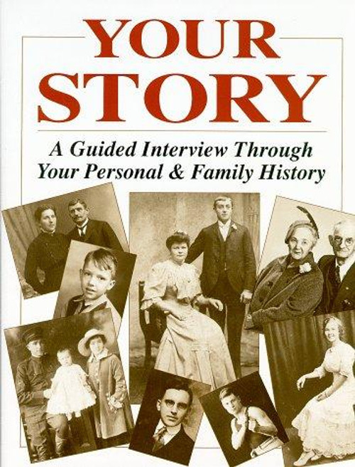 Your Story: a Guided Interview Through Your Personal and Family History front cover by Seattle Aero, ISBN: 0966604105