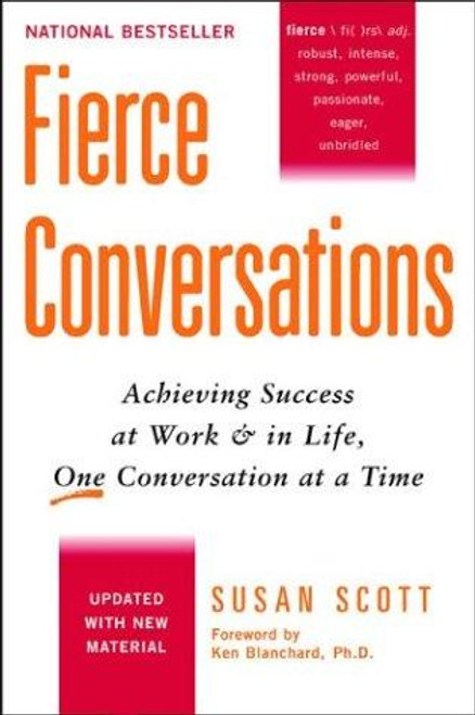 Fierce Conversations: Achieving Success at Work and In Life One Conversation at a Time front cover by Susan Scott, ISBN: 0425193373