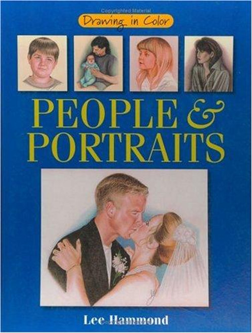 People & Portraits (Drawing In Color) front cover by Lee Hammond, ISBN: 158180038X