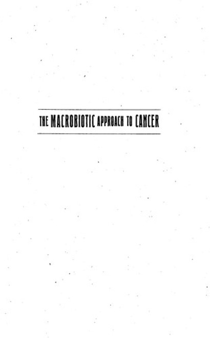 Macrobiotic Approach to Cancer front cover by Michio Kushi, Edward Esko, ISBN: 0895294869