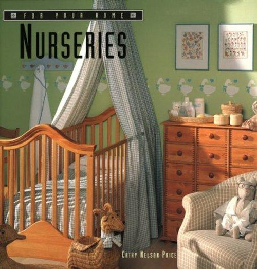 Nurseries (For Your Home) front cover by Cathy Nelson Price, ISBN: 1567999190