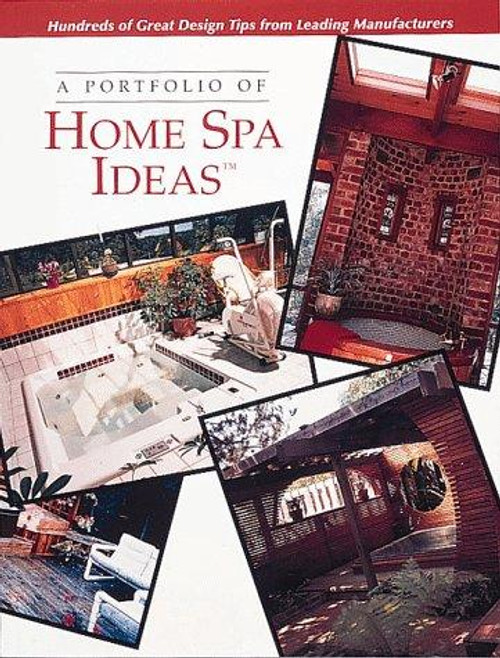 A Portfolio of Home Spa Ideas front cover by Cowles Creative Publishing, ISBN: 0865738904