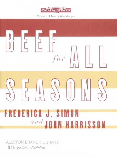 Beef for All Seasons: a Year of Beef Recipes front cover by Frederick J. Simon, John Harrisson, ISBN: 0060193824