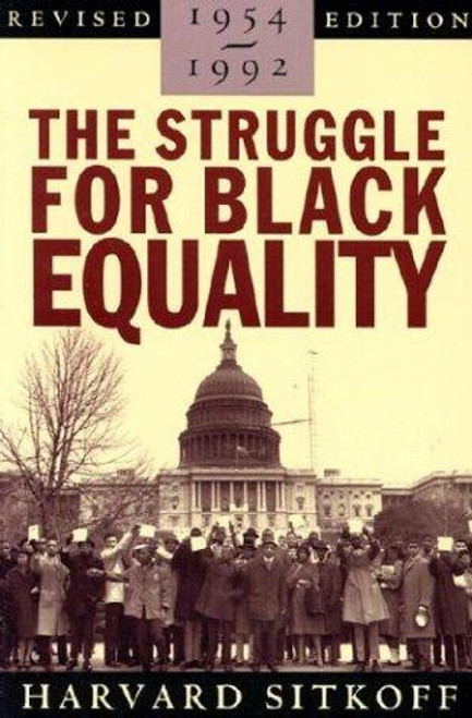 The Struggle for Black Equality, 1954-1992 (American Century Series) front cover by Harvard Sitkoff, ISBN: 0374523568