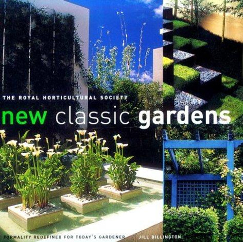 New Classic Gardens front cover by Jill Billington, ISBN: 1564967840