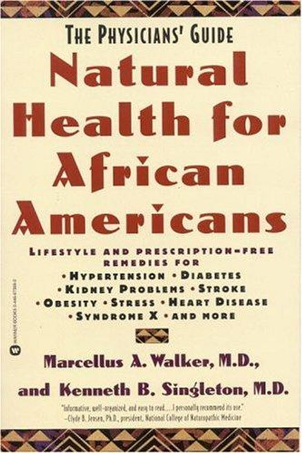 Natural Health for African Americans: the Physicians' Guide (Physicians' Guide to Healing) front cover by Marcellus A. Walker, Kenneth B. Singleton, ISBN: 0446673692