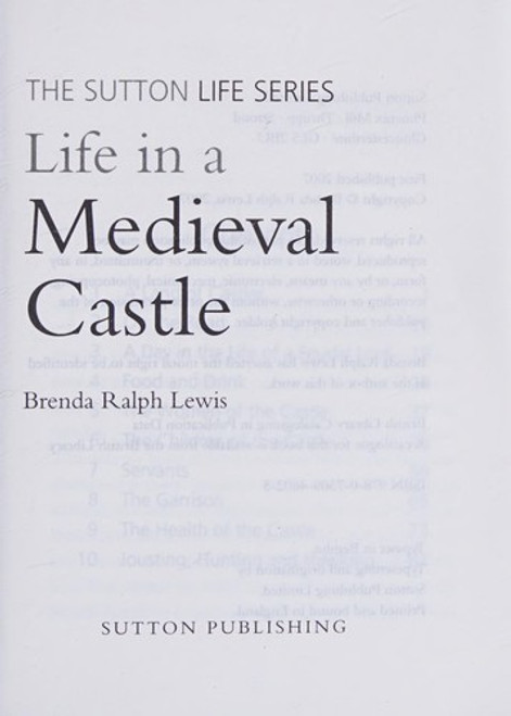 Life In a Medieval Castle (The Sutton Life) front cover by Brenda Lewis, ISBN: 0750946024
