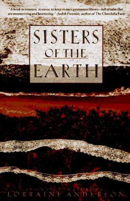 Sisters of the Earth: Women's Prose and Poetry About Nature front cover by Lorraine Anderson, ISBN: 0679733825